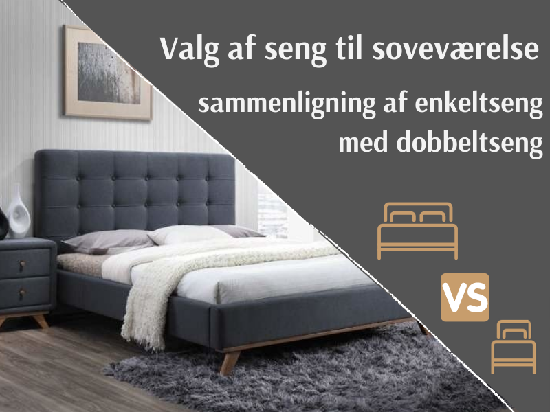 Valg af til soveværelse - sammenligning af enkeltseng med dobbeltseng | sellyhome.dk